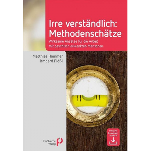 Matthias Hammer & Irmgard Plössl - Irre Verständlich: Methodenschätze