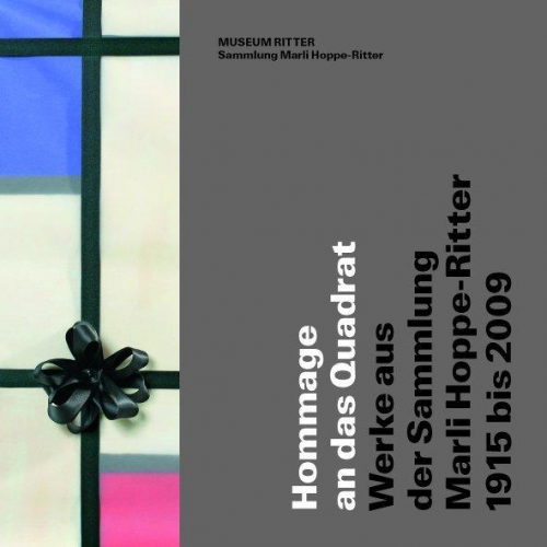 Gerda Ridler & Kurt Weidemann & Barbara Willert - Hommage an das Quadrat. Werke aus der Sammlung Marli Hoppe-Ritter, 1915-2009