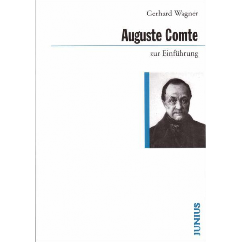 Gerhard Wagner - Auguste Comte zur Einführung