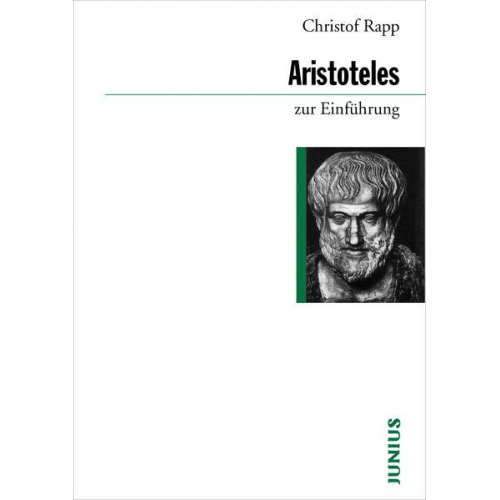 Christof Rapp - Aristoteles zur Einführung