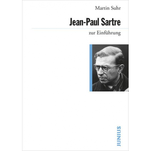 Martin Suhr - Jean-Paul Sartre zur Einführung