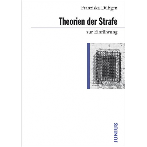 Franziska Dübgen - Theorien der Strafe zur Einführung