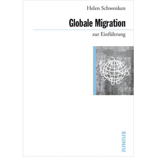 Helen Schwenken - Globale Migration zur Einführung