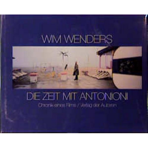 Wim Wenders - Die Zeit mit Antonioni