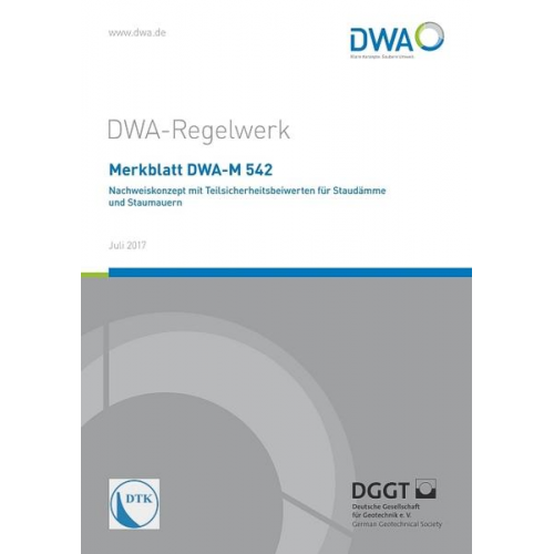 Merkblatt DWA-M 542 Nachweiskonzept mit Teilsicherheitsbeiwerten für Staudämme und Staumauern