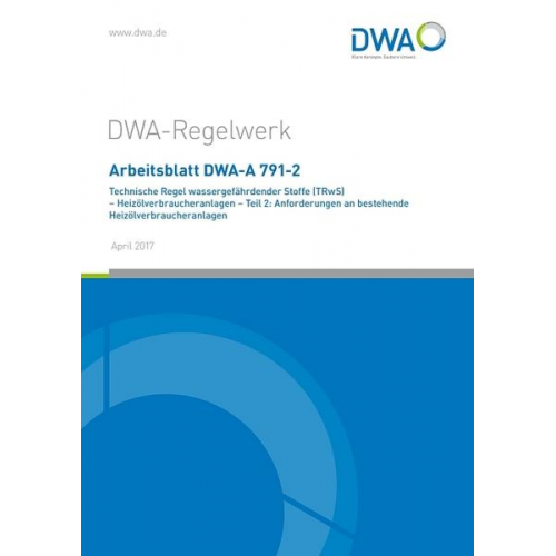 Arbeitsblatt DWA-A 791-2 Technische Regel wassergefährdender