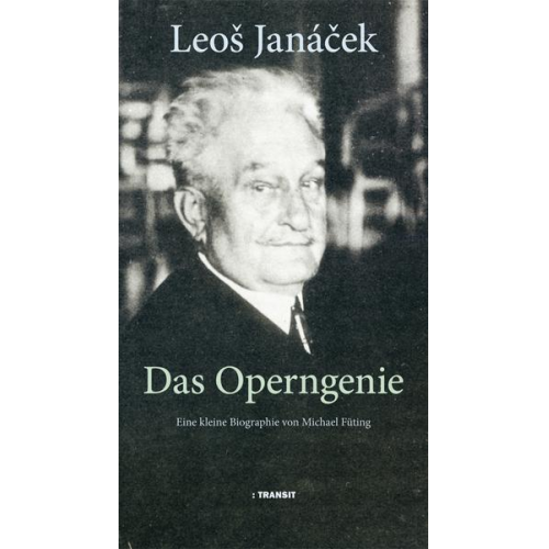 Michael Füting - Leoš Janáček. Das Operngenie