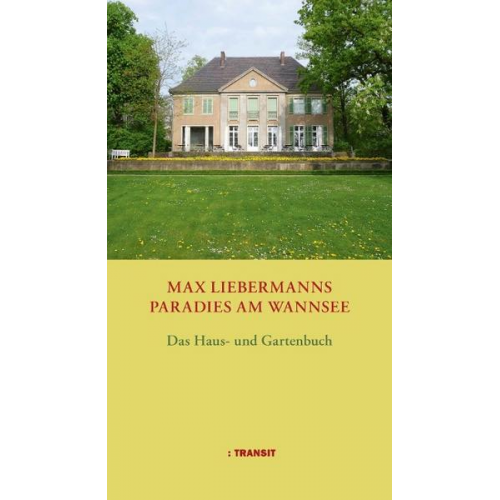 Max Liebermanns Paradies am Wannsee