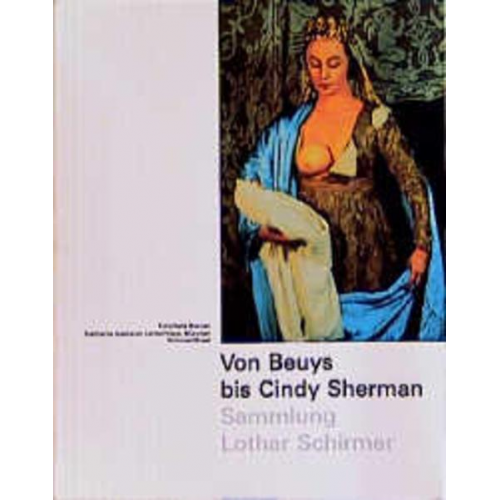 Lothar Schirmer - Von Beuys bis Cindy Sherman