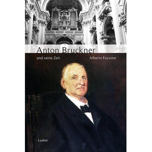 Alberto Fassone - Anton Bruckner und seine Zeit