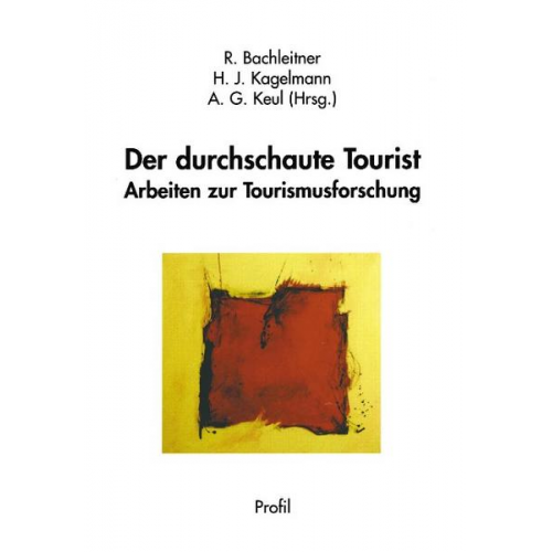 Reinhard Bachleitner & H. J. Kagelamnn & A. G. Keul - Der durchschaute Tourist