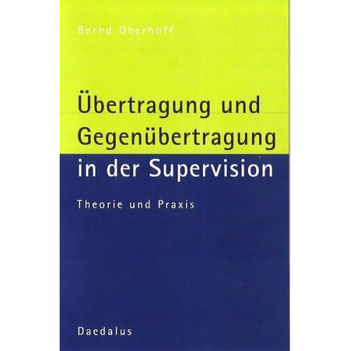 Bernd Oberhoff - Übertragung und Gegenübertragung in der Supervision