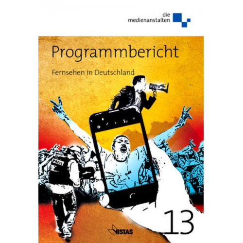 Daniel Bouhs & Anne Beier & Thomas Bellut & Uli Bernhard & Axel Bruns - Programmbericht 2013 Fernsehen in Deutschland