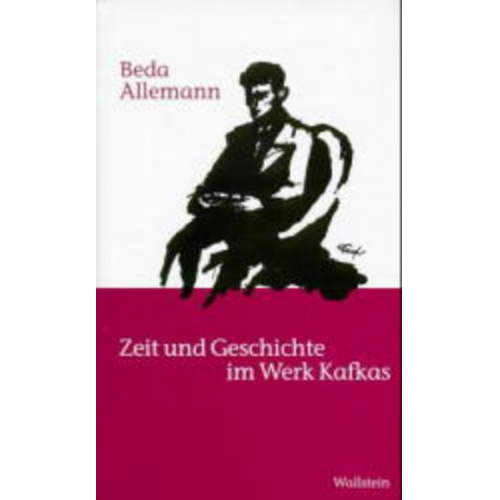 Beda Allemann - Zeit und Geschichte im Werk Kafkas