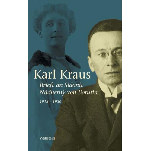 Karl Kraus - Briefe an Sidonie Nádhern'y von Borutin 1913-1936