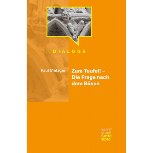 Paul Metzger - Zum Teufel! – Die Frage nach dem Bösen