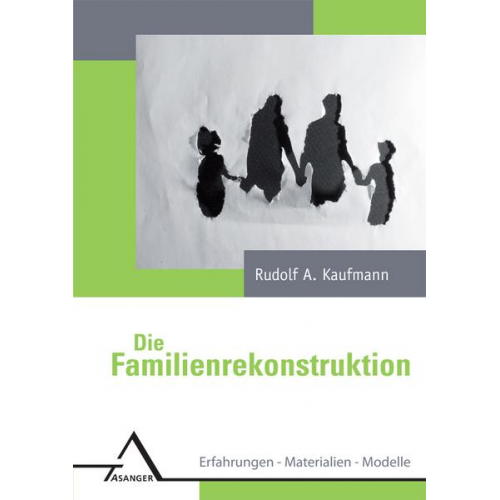 Rudolf A. Kaufmann - Die Familienrekonstruktion