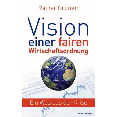 Rainer Grunert - Vision einer fairen Wirtschaftsordnung