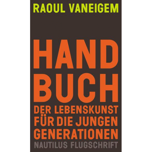 Raoul Vaneigem - Handbuch der Lebenskunst für die jungen Generationen