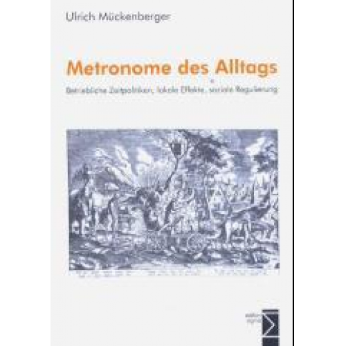 Ulrich Mückenberger - Metronome des Alltags