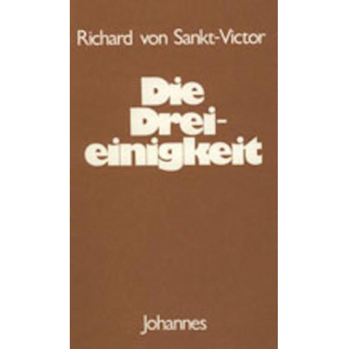 Richard Sankt-Victor - Die Dreieinigkeit