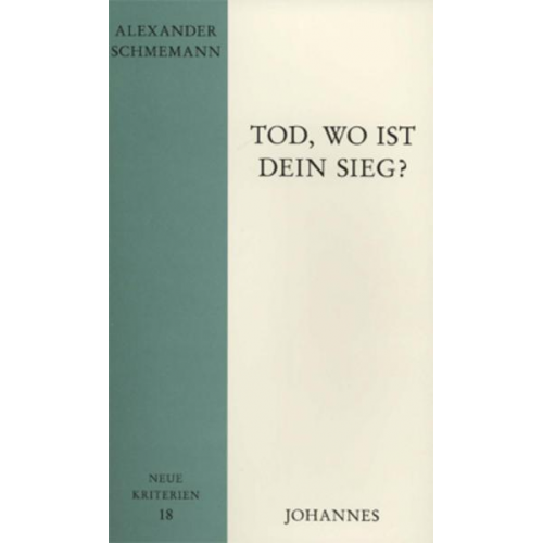 Schmemann Alexander - Tod, wo ist dein Sieg?