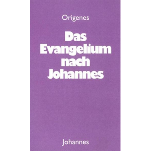 Origenes - Das Evangelium nach Johannes