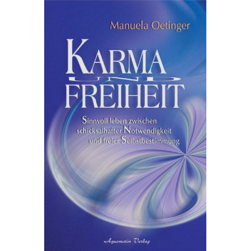 Manuela Oetinger - Karma und Freiheit