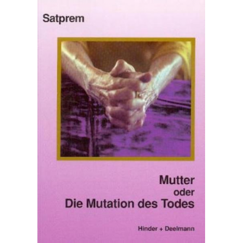 Satprem - Die Mutation des Todes