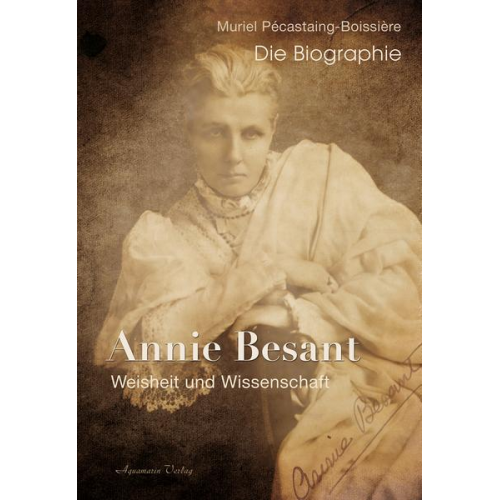 Muriel Pécastaing-Boissière - Annie Besant