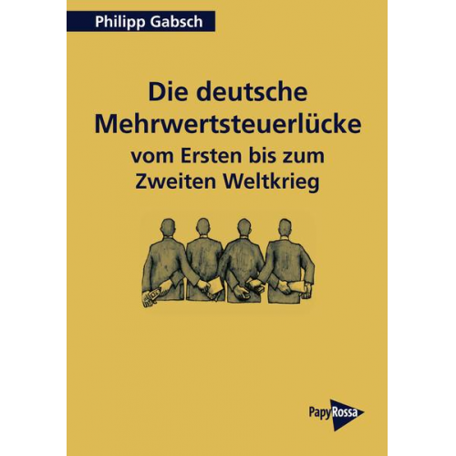 Philipp Gabsch - Die deutsche Mehrwertsteuerlücke vom Ersten bis zum Zweiten Weltkrieg