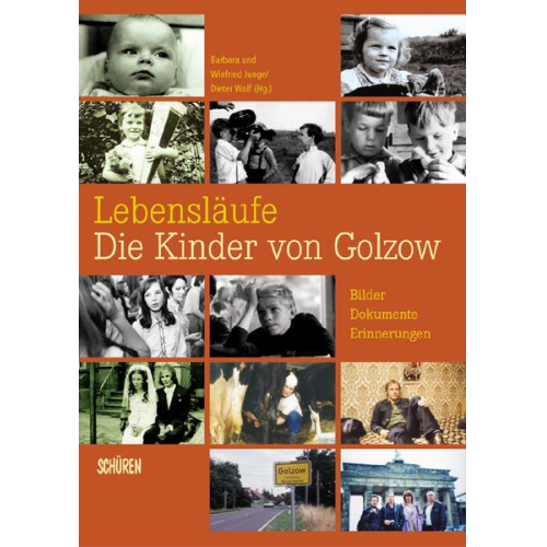 Barbara Junge & Winfried Junge - Lebensläufe – Die Kinder von Golzow