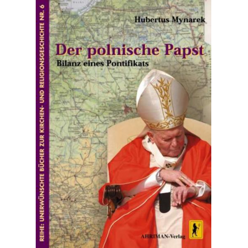 Hubertus Mynarek - Der polnische Papst