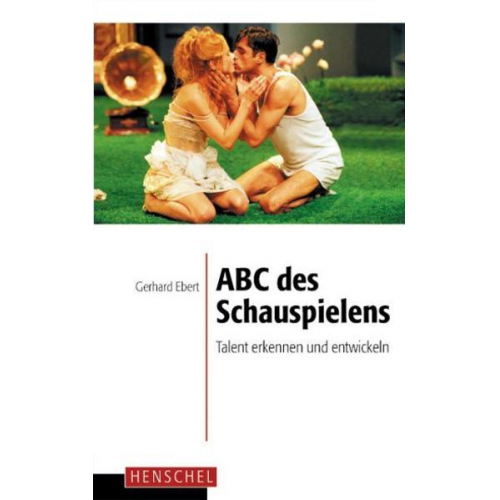 Gerhard Ebert - ABC des Schauspielens