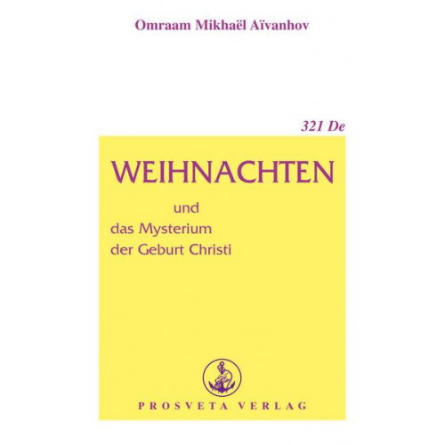 Omraam Mikhaël Aïvanhov - Weihnachten und das Mysterium der Geburt Christi