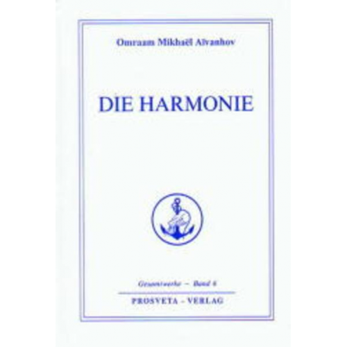 Omraam Mikhael Aivanhov - Die Harmonie