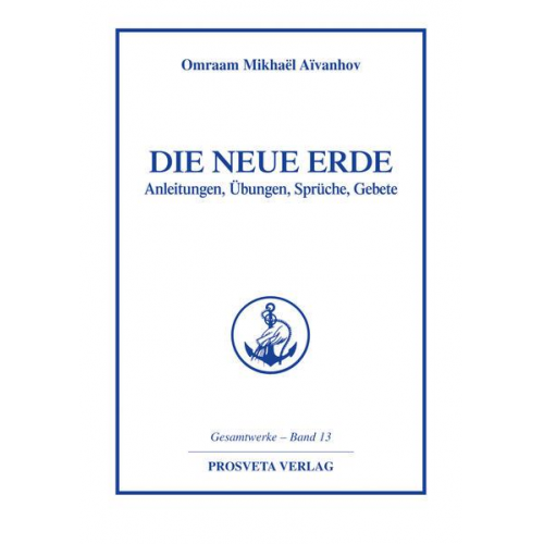 Omraam Mikhael Aivanhov - Die Neue Erde