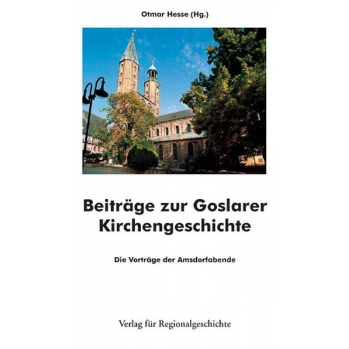 Beiträge zur Goslarer Kirchengeschichte