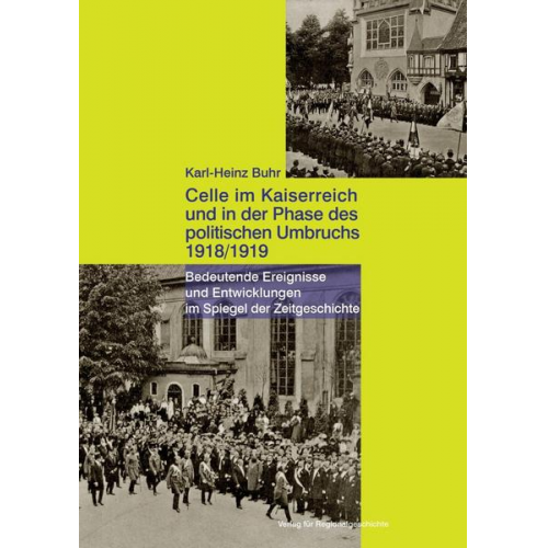 Karl-Heinz Buhr - Celle im Kaiserreich und in der Phase des politischen Umbruchs 1918/1919