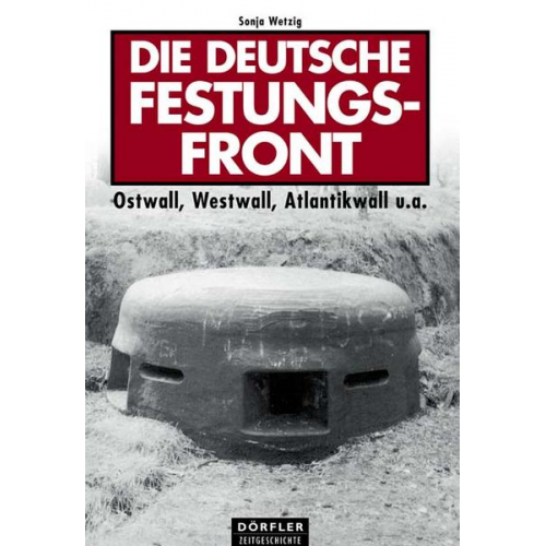 Sonja Wetzig - Die deutsche Festungsfront