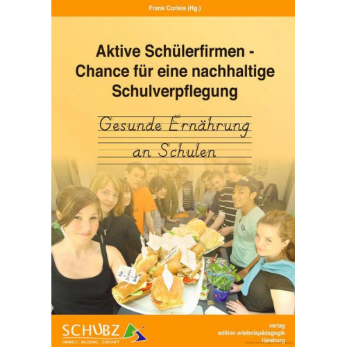 Frank Corleis - Aktive Schülerfirmen-Chance für eine nachhaltige Schulverpflegung