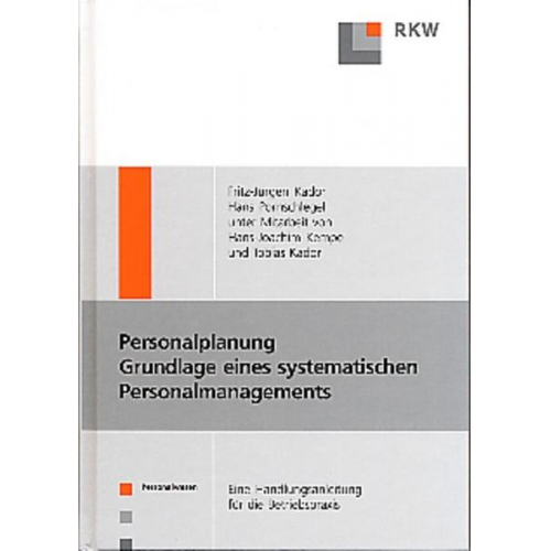 Fritz-Jürgen Kador & Hans Pornschlegel - Personalplanung – Grundlagen eines systematischen Personalmanagements.