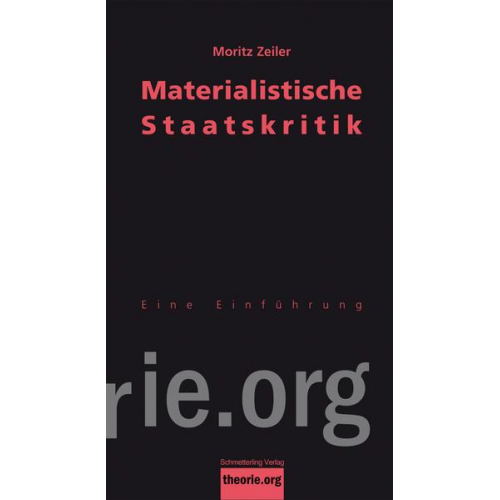 Moritz Zeiler - Materialistische Staatskritik