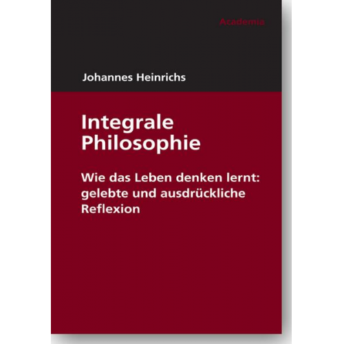 Johannes Heinrichs - Integrale Philosophie