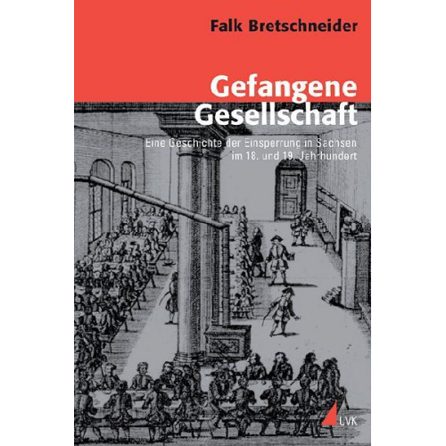 Falk Bretschneider - Gefangene Gesellschaft