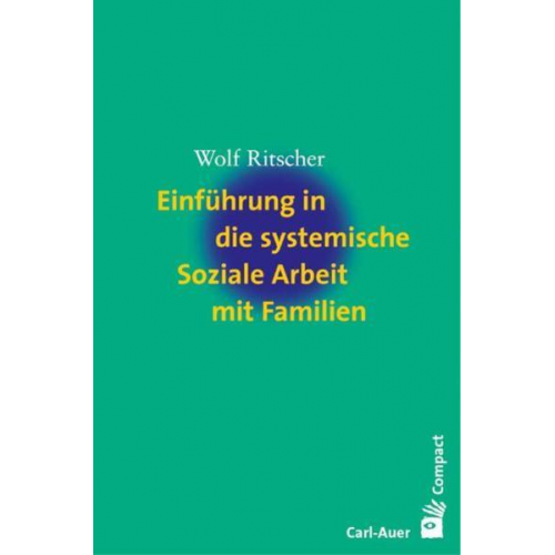 Wolf Ritscher - Einführung in die systemische Soziale Arbeit mit Familien