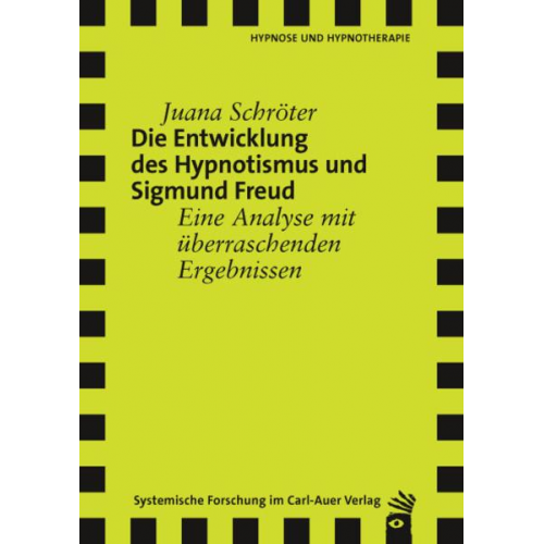 Juana Schröter - Die Entwicklung des Hypnotismus und Sigmund Freud