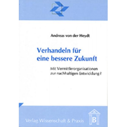 Andreas von der Heydt - Verhandeln für eine bessere Zukunft.