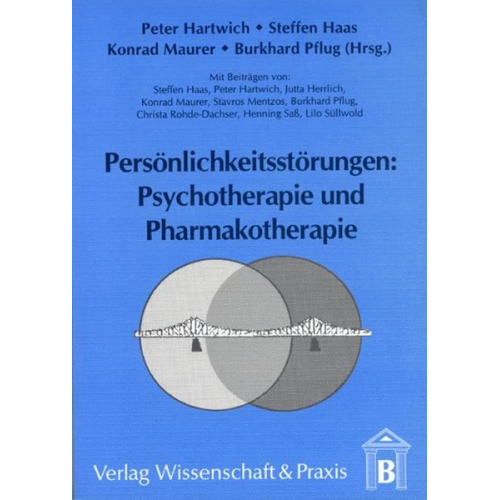 Persönlichkeitsstörungen: Psychotherapie und Pharmakotherapie.