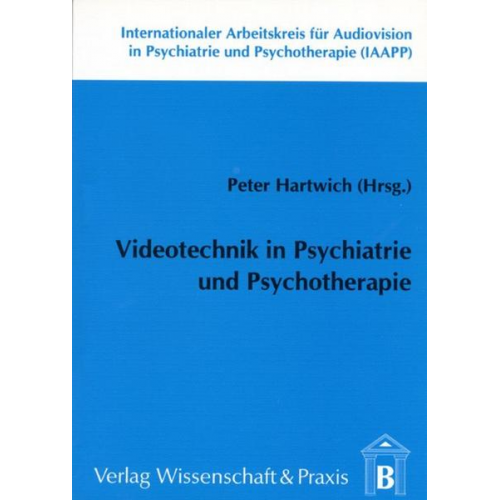 Videotechnik in Psychiatrie und Psychotherapie.